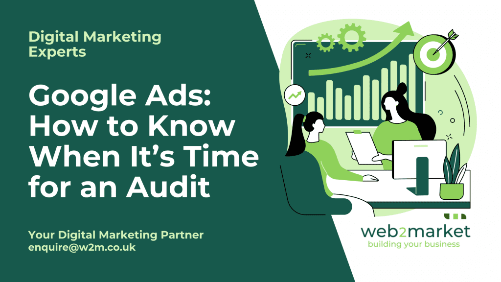 Google Ads: How to Know When It’s Time for an Audit